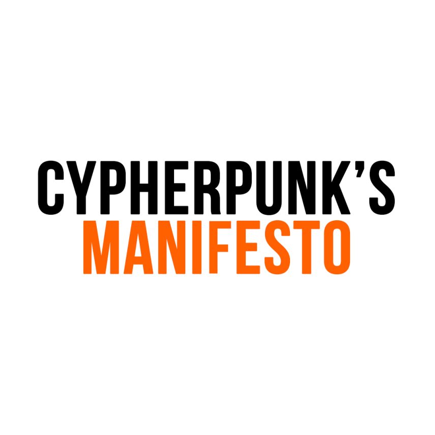Cypherpunk’s Manifesto